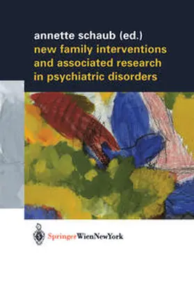 Schaub |  New Family Interventions and Associated Research in Psychiatric Disorders | eBook | Sack Fachmedien