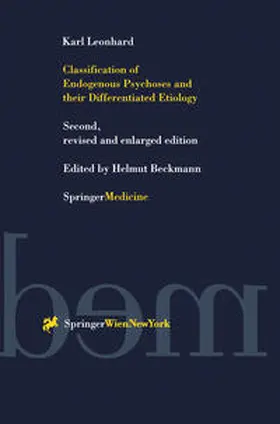 Leonhard / Beckmann |  Classification of Endogenous Psychoses and their Differentiated Etiology | eBook | Sack Fachmedien