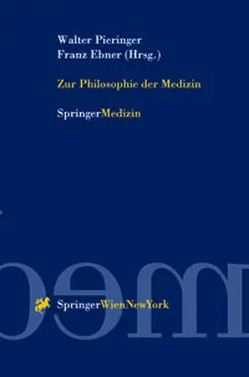 Pieringer / Ebner |  Zur Philosophie der Medizin | eBook | Sack Fachmedien