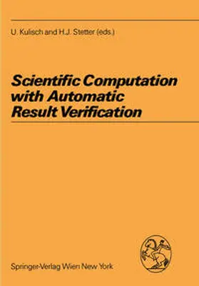 Kulisch / Stetter |  Scientific Computation with Automatic Result Verification | eBook | Sack Fachmedien