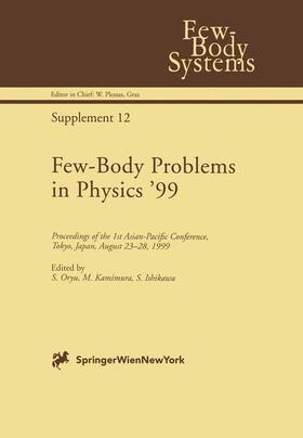 Oryu / Ishikawa / Kamimura |  Few-Body Problems in Physics ¿99 | Buch |  Sack Fachmedien