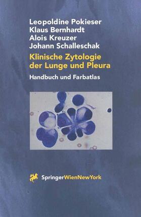 Pokieser / Schalleschak / Bernhardt |  Klinische Zytologie der Lunge und Pleura | Buch |  Sack Fachmedien