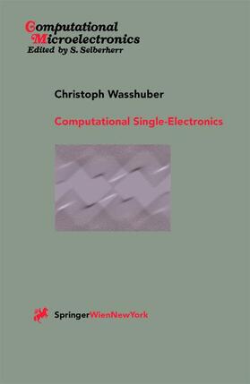 Wasshuber |  Computational Single-Electronics | Buch |  Sack Fachmedien