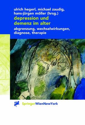 Hegerl / Möller / Zaudig |  Depression und Demenz im Alter | Buch |  Sack Fachmedien
