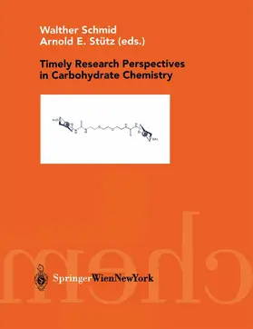 Schmid / Stütz |  Timely Research Perspectives in Carbohydrate Chemistry | Buch |  Sack Fachmedien