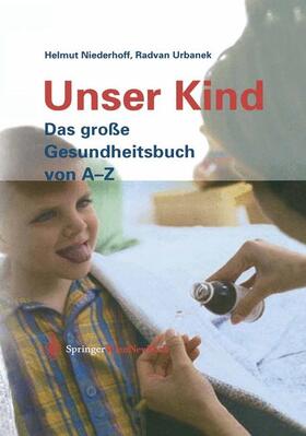 Urbanek / Niederhoff |  Unser Kind | Buch |  Sack Fachmedien