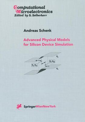 Schenk |  Advanced Physical Models for Silicon Device Simulation | Buch |  Sack Fachmedien
