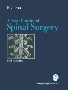Crock |  A Short Practice of Spinal Surgery | Buch |  Sack Fachmedien