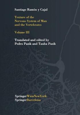 Cajal / Pasik |  Texture of the Nervous System of Man and the Vertebrates | Buch |  Sack Fachmedien