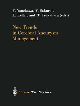 Yonekawa / Tsukahara / Sakurai |  New Trends in Cerebral Aneurysm Management | Buch |  Sack Fachmedien
