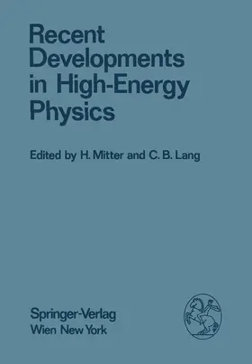 Lang / Mitter |  Recent Developments in High-Energy Physics | Buch |  Sack Fachmedien