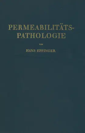 Eppinger |  Die Permeabilitätspathologie | Buch |  Sack Fachmedien