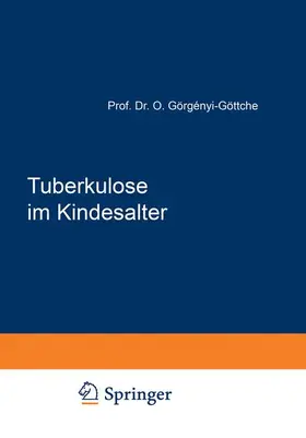 Görgenyi-Göttche |  Tuberkulose im Kindesalter | Buch |  Sack Fachmedien