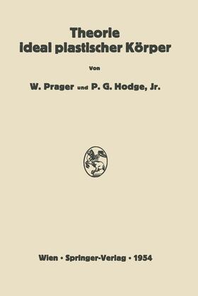 Prager / Hodge |  Theorie ideal plastischer Körper | Buch |  Sack Fachmedien