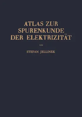 Jellinek |  Atlas zur Spurenkunde der Elektrizität | Buch |  Sack Fachmedien