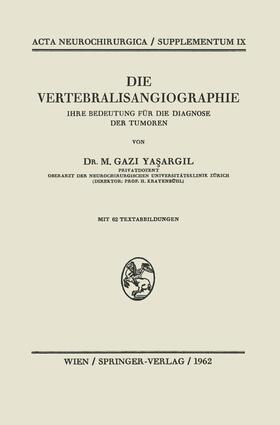 Yasargil |  Die Vertebralisangiographie | Buch |  Sack Fachmedien