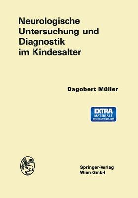 Müller |  Neurologische Untersuchung und Diagnostik im Kindesalter | Buch |  Sack Fachmedien