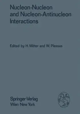 Mitter / Plessas |  Nucleon-Nucleon and Nucleon-Antinucleon Interactions | eBook | Sack Fachmedien