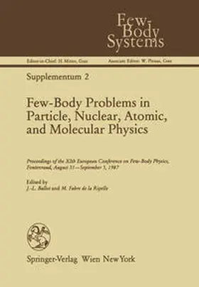 Ballot / Fabre de la Ripelle |  Few-Body Problems in Particle, Nuclear, Atomic, and Molecular Physics | eBook | Sack Fachmedien