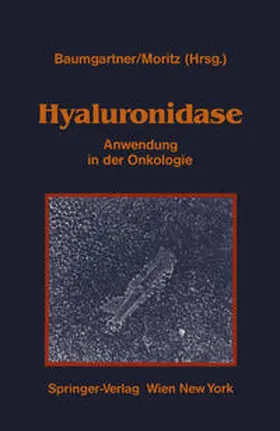 Baumgartner / Moritz |  Hyaluronidase | eBook | Sack Fachmedien