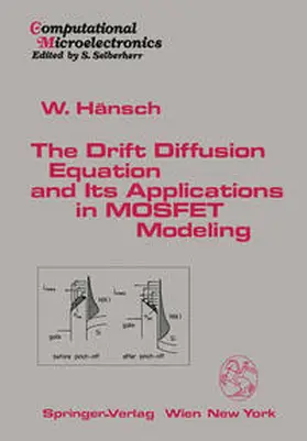 Hänsch |  The Drift Diffusion Equation and Its Applications in MOSFET Modeling | eBook | Sack Fachmedien