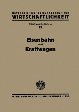 Österr. Inst. f. Konjunkturforschung |  Eisenbahn und Kraftwagen | Buch |  Sack Fachmedien