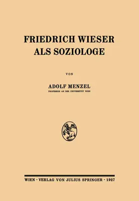 Menzel |  Friedrich Wieser als Soziologe | Buch |  Sack Fachmedien