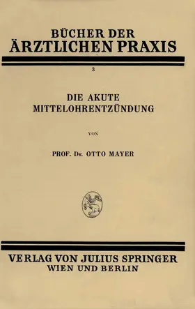 Mayer |  Die Akute Mittelohrentzündung | Buch |  Sack Fachmedien