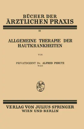 Perutz |  Allgemeine Therapie der Hautkrankheiten | Buch |  Sack Fachmedien