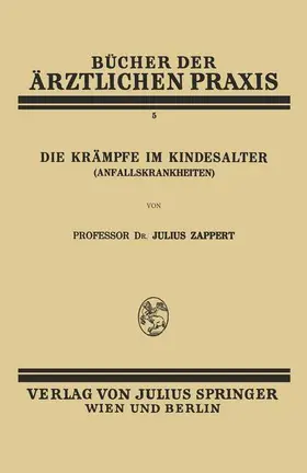 Zappert |  Die Krämpfe im Kindesalter (Anfallskrankheiten) | Buch |  Sack Fachmedien