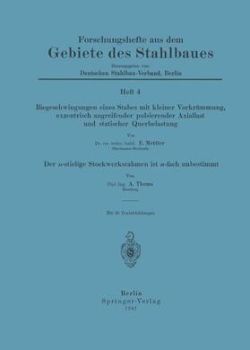 Thoms / Mettler |  Biegeschwingungen eines Stabes mit kleiner Vorkrümmung, exzentrisch angreifender pulsierender Axiallast und statischer Querbelastung | Buch |  Sack Fachmedien