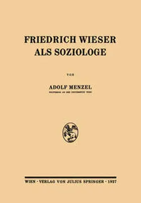 Menzel |  Friedrich Wieser als Soziologe | eBook | Sack Fachmedien