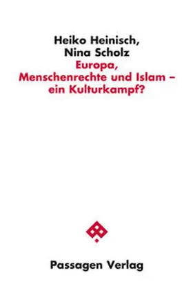 Heinisch / Scholz |  Europa, Menschenrechte und Islam - ein Kulturkampf? | Buch |  Sack Fachmedien