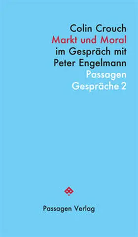 Crouch / Engelmann |  Markt und Moral | Buch |  Sack Fachmedien