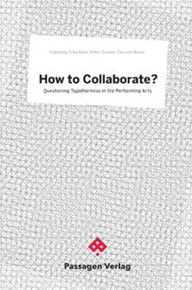 Bake / Stamer / Weiler | How to Collaborate? | Buch | 978-3-7092-0172-5 | sack.de