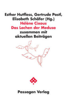 Hutfless / Postl / Schäfer |  Hélène Cixous: Das Lachen der Medusa | Buch |  Sack Fachmedien