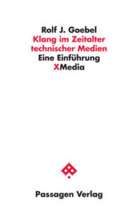 Goebel |  Klang im Zeitalter technischer Medien | Buch |  Sack Fachmedien