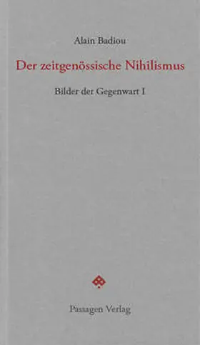 Badiou |  Der zeitgenössische Nihilismus | Buch |  Sack Fachmedien