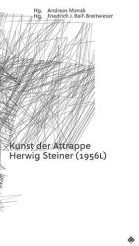 Steiner (1956L) / Manak / Reif-Breitweiser |  Kunst der Attrappe | Buch |  Sack Fachmedien