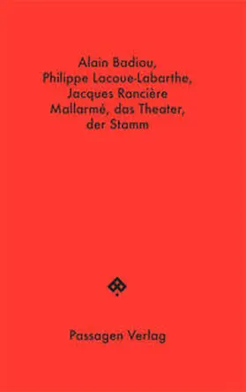 Badiou / Lacoue-Labarthe / Rancière |  Mallarmé, das Theater, der Stamm | Buch |  Sack Fachmedien