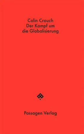 Crouch / Engelmann |  Der Kampf um die Globalisierung | Buch |  Sack Fachmedien