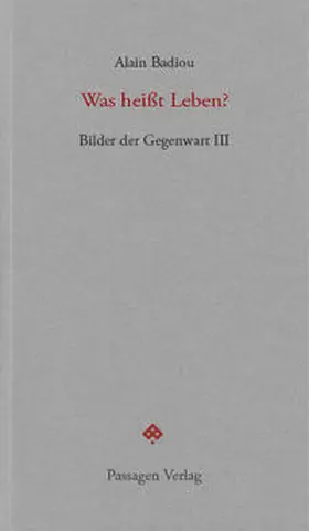 Badiou |  Was heißt Leben? | Buch |  Sack Fachmedien