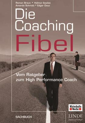 Braun / Gawlas / Schmazl |  Die Coaching-Fibel | Buch |  Sack Fachmedien