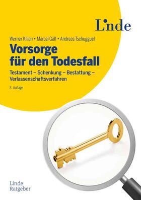 Kilian / Gall / Tschugguel |  Vorsorge für den Todesfall | Buch |  Sack Fachmedien