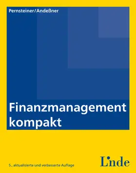 Pernsteiner / Andeßner |  Finanzmanagement kompakt | eBook | Sack Fachmedien