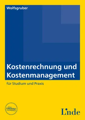 Wolfsgruber |  Kostenrechnung und Kostenmanagement | eBook | Sack Fachmedien