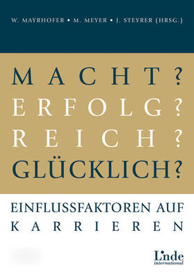 Mayrhofer / Meyer / Steyrer |  Macht? Erfolg? Reich? Glücklich? | eBook | Sack Fachmedien