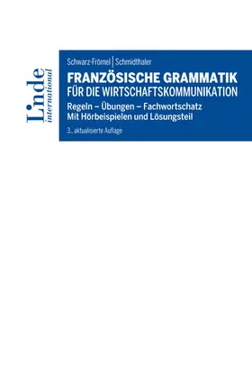 Schwarz-Frömel / Schmidthaler |  Französische Grammatik für die Wirtschaftskommunikation | eBook | Sack Fachmedien