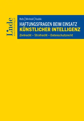 Ifsits / Roubik / Minihold |  Haftungsfragen beim Einsatz künstlicher Intelligenz | eBook | Sack Fachmedien