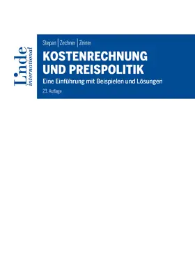 Stepan / Zechner / Zeiner |  Kostenrechnung und Preispolitik | eBook | Sack Fachmedien